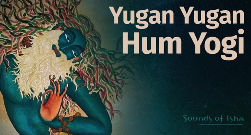 Isha之声丨Yugan Yugan Hum Yogi